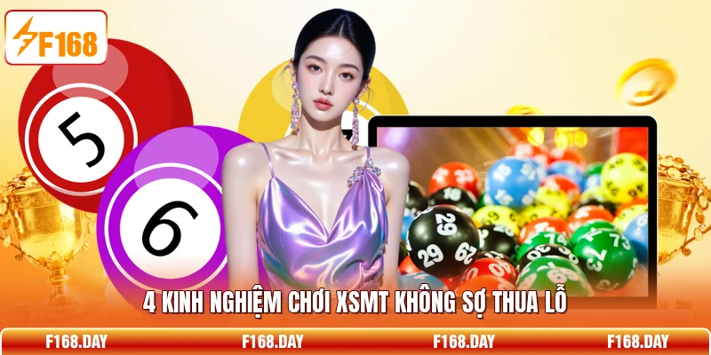 4 kinh nghiệm chơi XSMT không sợ thua lỗ