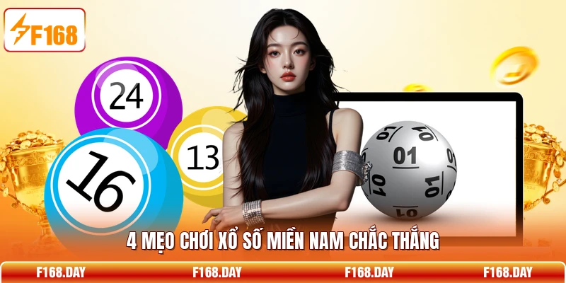 4 mẹo chơi xổ số Miền Nam chắc thắng
