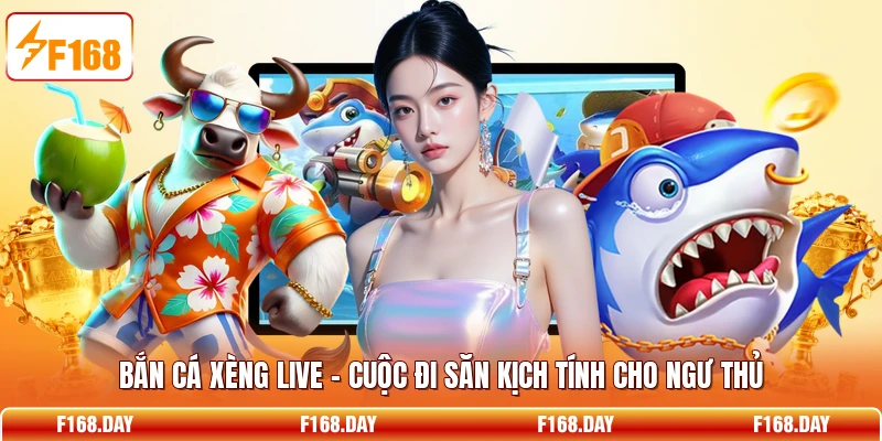 Bắn Cá Xèng Live - Cuộc Đi Săn Kịch Tính Cho Ngư Thủ