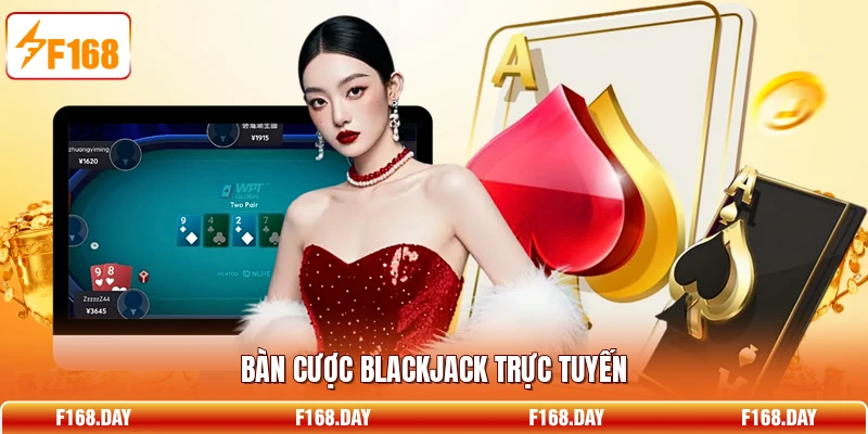 Bàn cược Blackjack trực tuyến