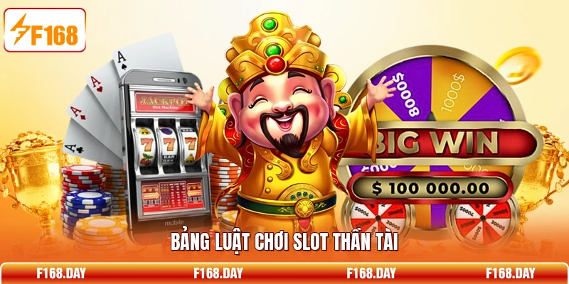 Bảng luật chơi slot Thần Tài