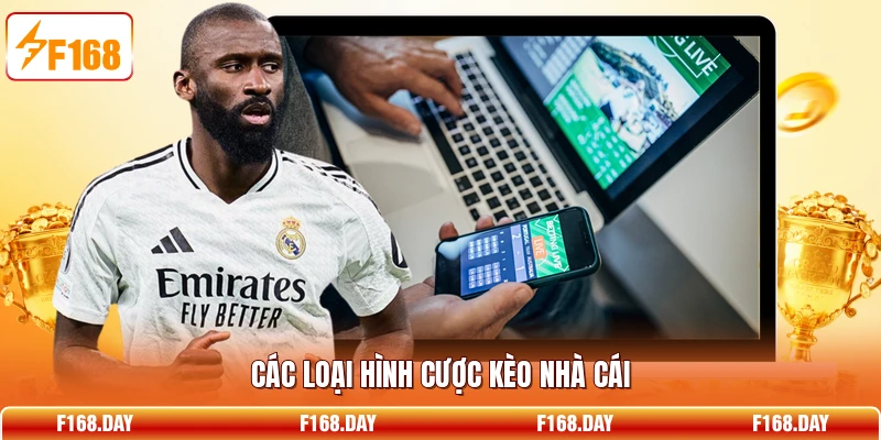 Các loại hình cược kèo nhà cái