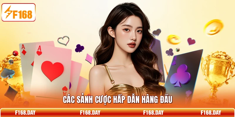 Các sảnh cược hấp dẫn hàng đầu