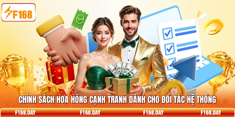 Chính sách hoa hồng cạnh tranh dành cho đối tác hệ thống