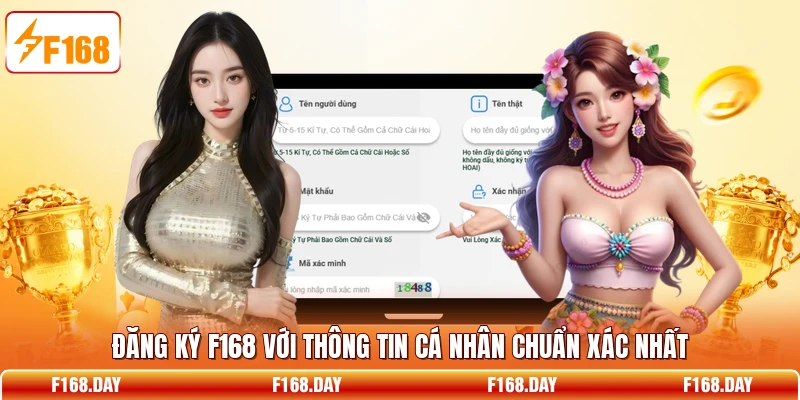 Đăng ký F168 với thông tin cá nhân chuẩn xác nhất