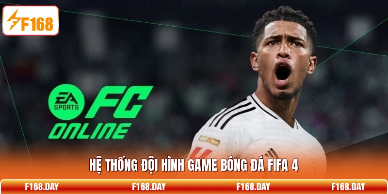 Hệ thống đội hình game bóng đá FIFA 4