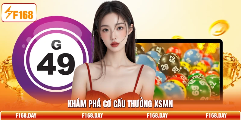 Khám phá cơ cấu thưởng XSMN