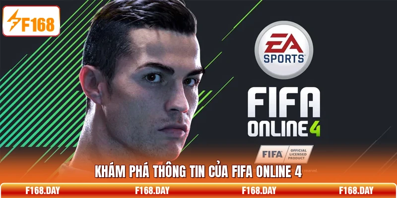 Khám phá thông tin của FIFA Online 4