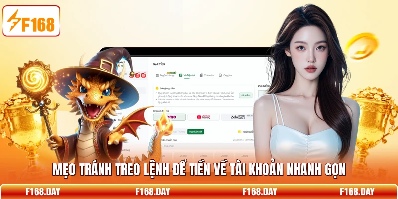 Mẹo tránh treo lệnh để tiền về tài khoản nhanh gọn