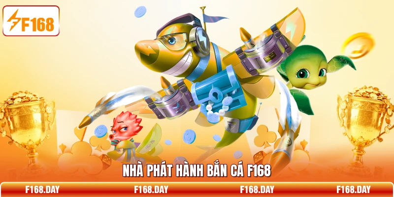 Nhà phát hành bắn cá F168