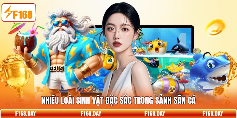 Nhiều loài sinh vật đặc sắc trong sảnh săn cá