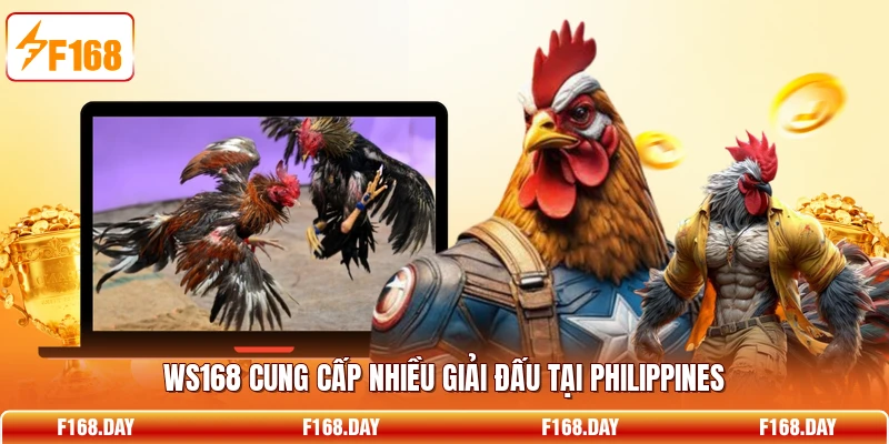 WS168 cung cấp nhiều giải đấu tại Philippines