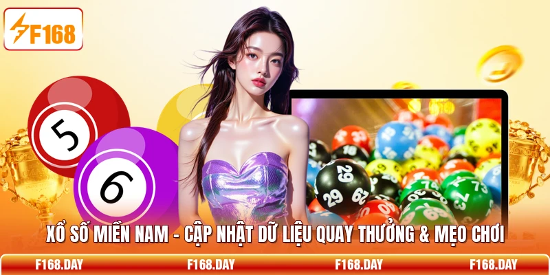 Xổ Số Miền Nam - Cập Nhật Dữ Liệu Quay Thưởng & Mẹo Chơi